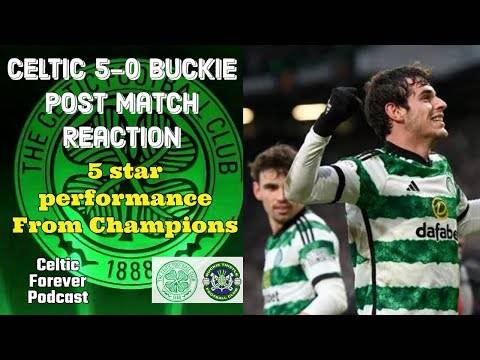 Celtic 5-0 Buckie Thistle. Post match