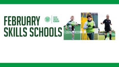 Book online now for February Skills Schools with Celtic Soccer Academy