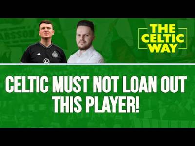 ‘It makes NO sense!’ – The Celtic asset who MUST NOT be loaned out this month!