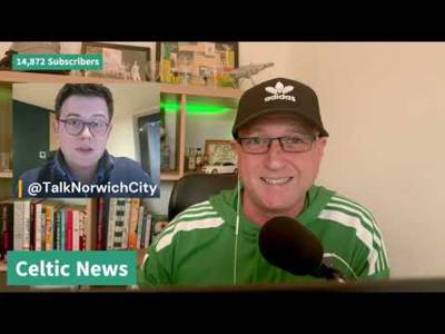 TalkNorwichCity take on Celtic Target