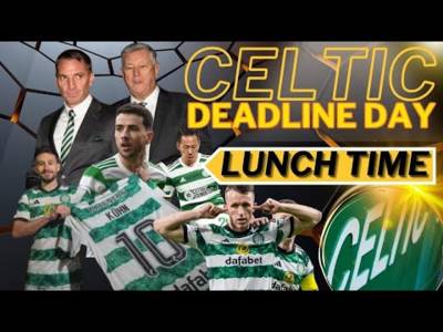 Celtic Transfer DEADLINE DAY Lunchtime LIVE Celtic Transfer DEADLINE DAY Lunchtime LIVE