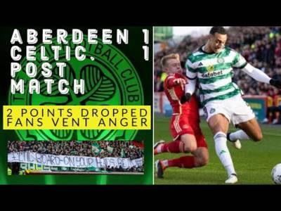 Aberdeen 1-1 Celtic / Hoops fans not happy