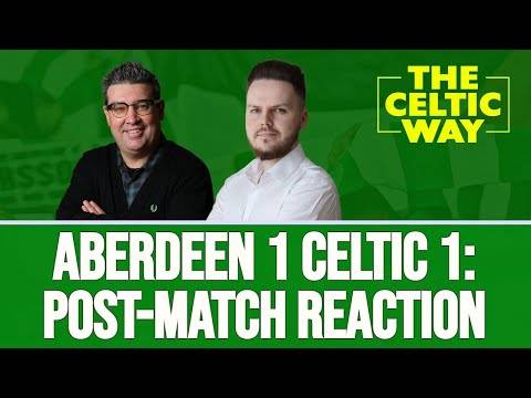 Aberdeen 1 Celtic 1: Post-match reaction
