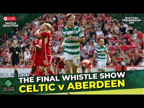 Celtic v Aberdeen: LIVE Post Match Reaction Show | Scottish Premiership &ndash; Sat 3rd February 2024