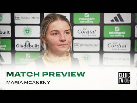 Match Preview with Maria McAneny | Hibernian v Celtic FC Women