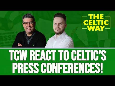 TCW REACT to today’s Celtic pre-match press conferences...