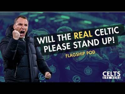 Will The Real Celtic Please Stand Up | Performance Review