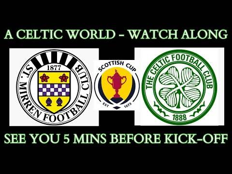 Watchalong: St Mirren v Celtic in The Scottish Cup