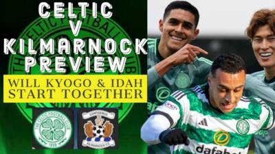 Celtic v Kilmarnock match preview