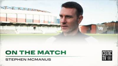 On the Match with Stephen McManus | Queen’s Park 0-1 Celtic FC B | Two wins from Two in Glasgow Cup!