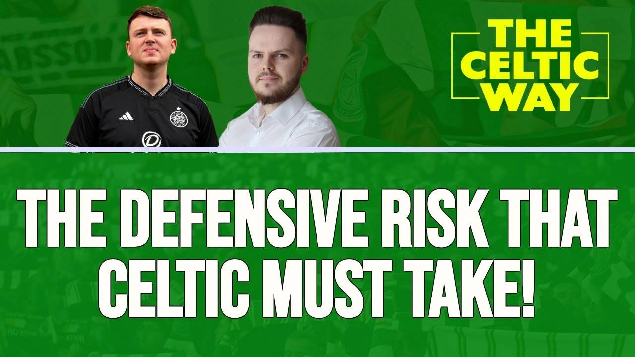 “NO choice if he’s fit!” &ndash; Why Celtic’s main man in defence MUST start at Fir Park!