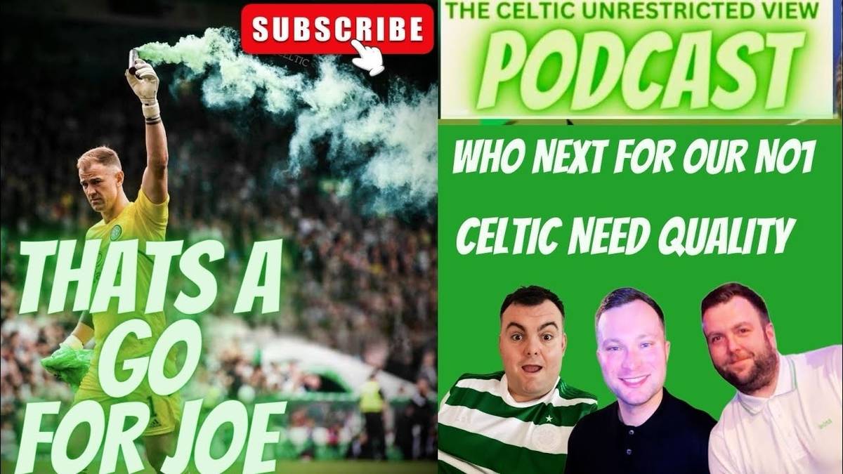 Celtic: The Unrestricted View Podcast Celtic FC podcast