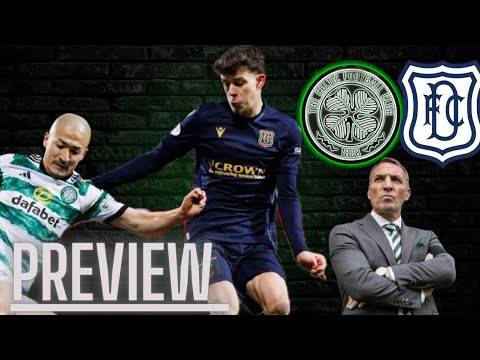 Celtic Vs Dundee | Starting Xi Prediction | Yang & Idah to Start?