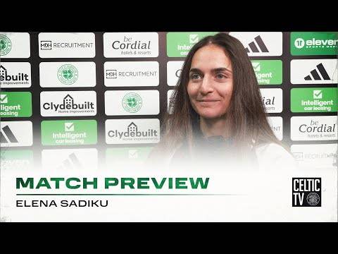Match Preview with Elena Sadiku | Celtic FC Women v Partick Thistle