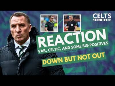 Celtic’s Sliding Doors Moment | VAR and Tynecastle Reaction
