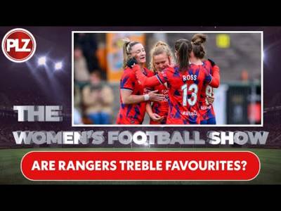 Are Rangers Treble Favourites? | The Women’s Football Show