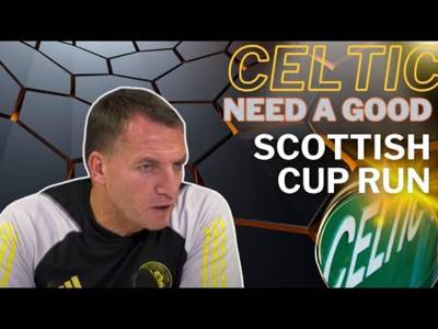 Celtic NEED the Scottish Cup