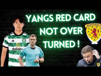 SFA Don’t Over Turn Celtic Winger Yang’s Red Card Against Hearts