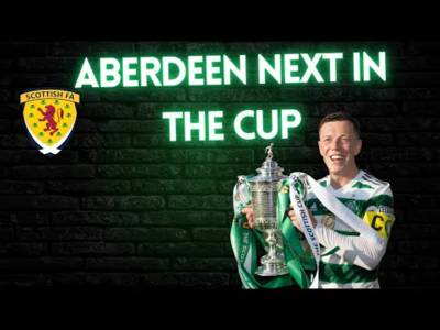 Celtic Will Play Aberdeen! |Scottish Cup Semi Final Draw Reaction