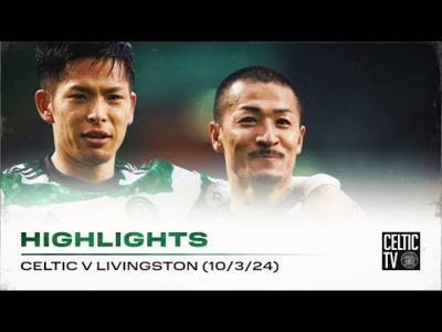 Match Highlights | Celtic 4-2 Livingston | Hoops progress to the Scottish Cup Semi-Finals