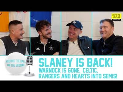 SLANEY IS BACK! WARNOCK IS GONE, CELTIC, RANGERS & HEARTS INTO SEMIS| Keeping The Ball On The Ground