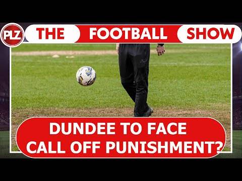 Should Dundee face punishment for call off? I The Football Show w/ Neil Lennon