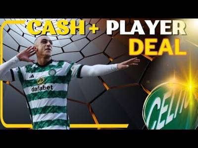 Celtic cash+Player swap deal for Idah
