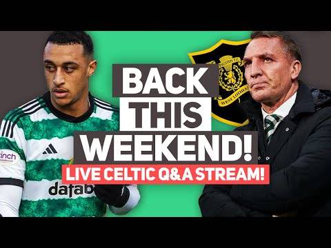 CELTIC RETURN THIS WEEK! Everything you need to know. | LIVE Celtic FC Q&A Stream.