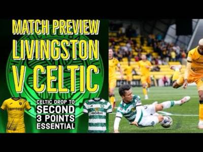 Celtic head to Livingston in must win game / Match preview