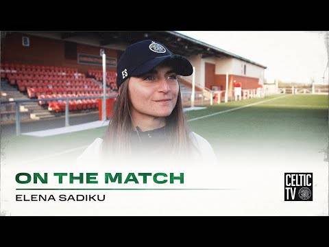 Elena Sadiku On The Match | Glasgow City 1-2 Celtic FC Women | A Crucial Three Points for Ghirls!