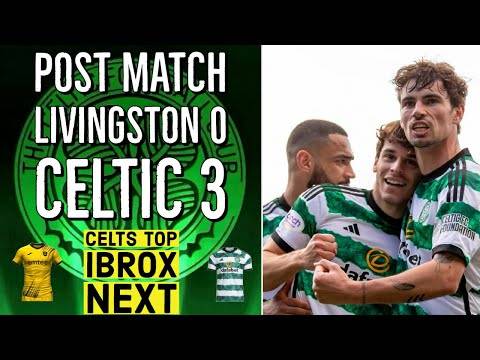 Livingston 0-3 Celtic post match