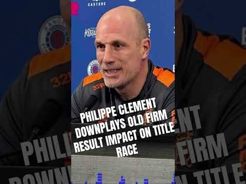 Philippe Clement Downplays O** F*** Result Impact on Title Race