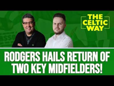 TCW REACT to today’s press conferences as Rodgers hails the return of his TWO dynamic midfielders