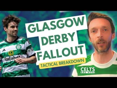 Rangers 3-3 Celtic | Glasgow’s Derby Tactical Breakdown