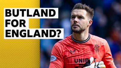 Should Rangers’ Butland be in England squad?