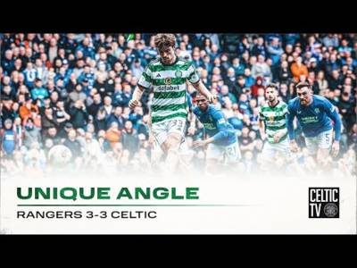 Unique Angle | Rangers 3-3 Celtic | Goals from Maeda, O’Riley & Idah at Ibrox!