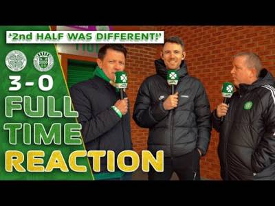 Celtic 3-0 St. Mirren | ‘2nd Half was COMPLETELY Different!’ | Full-Time Reaction