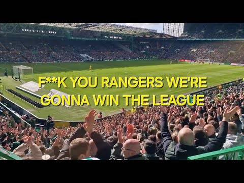 F**K You Rangers We’re Gonna Win the League / Celtic Fans