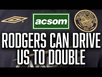 The Brendan Rodgers factor that can drive Celtic to a double // A Celtic State of Mind // ACSOM