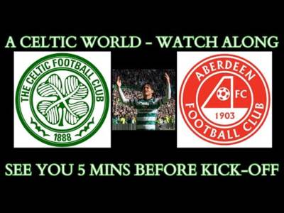 Aberdeen v Celtic – Watchalong. It’s Semi-Final Time!