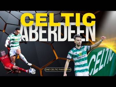 Aberdeen V Celtic Scottish CUP TEAM NEWS