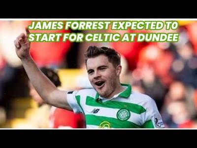 Dundee v Celtic Pre match Update :Forrest and Nawrocki Expected Starters??