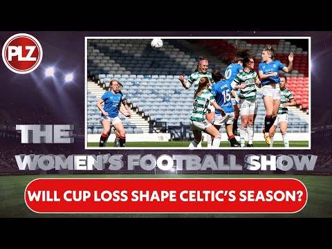 Will Scottish Cup Loss Shape Celtic’s Season? I The Women’s Football Show