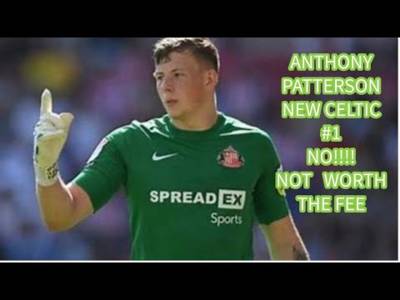 Anthony Patterson: New Celtic #1 for 2024/25 and Beyond (NOT AT 15 20 MILLION POUNDS!!!!)
