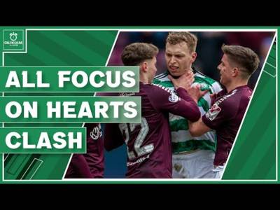 Inter eye O’Riley, XI for Hearts & get set for Celtic Park noise