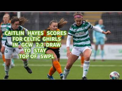 Celtic Ghirls Draw 2-2 With Glasgow City To Stay Top Of SWPL (with David 67 edited highlights)