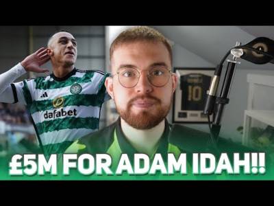Norwich name price for Adam Idah BUT should Celtic pay the money? | + SFA Statement on VAR.
