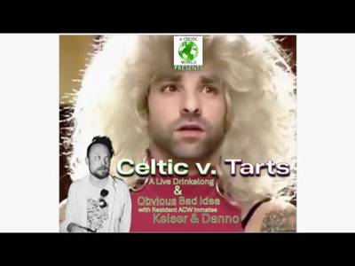 Celtic v Hearts – Live Watchalong/Drinkalong with Danno & Keiser