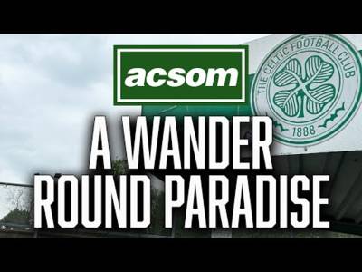 A WANDER ROUND PARADISE / A Celtic State of Mind / ACSOM / How will Celtic line up to face Rangers?