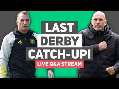 THE CALM BEFORE THE STORM! | Last Derby Discussion | LIVE Celtic FC Q&A Stream
